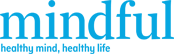Mindful, healthy mind, healthy life